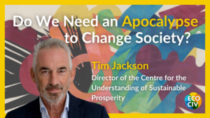 Do We Need an Apocalypse to Change Society?